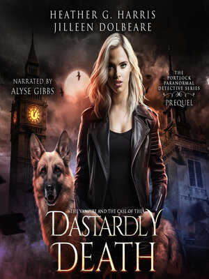 cover image of The Vampire and the Case of Her Dastardly Death